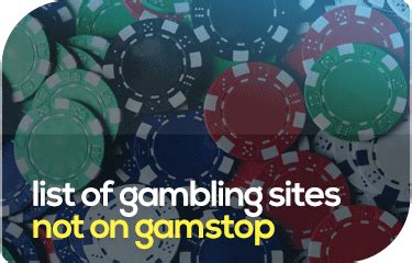 sites that dont use gamstop